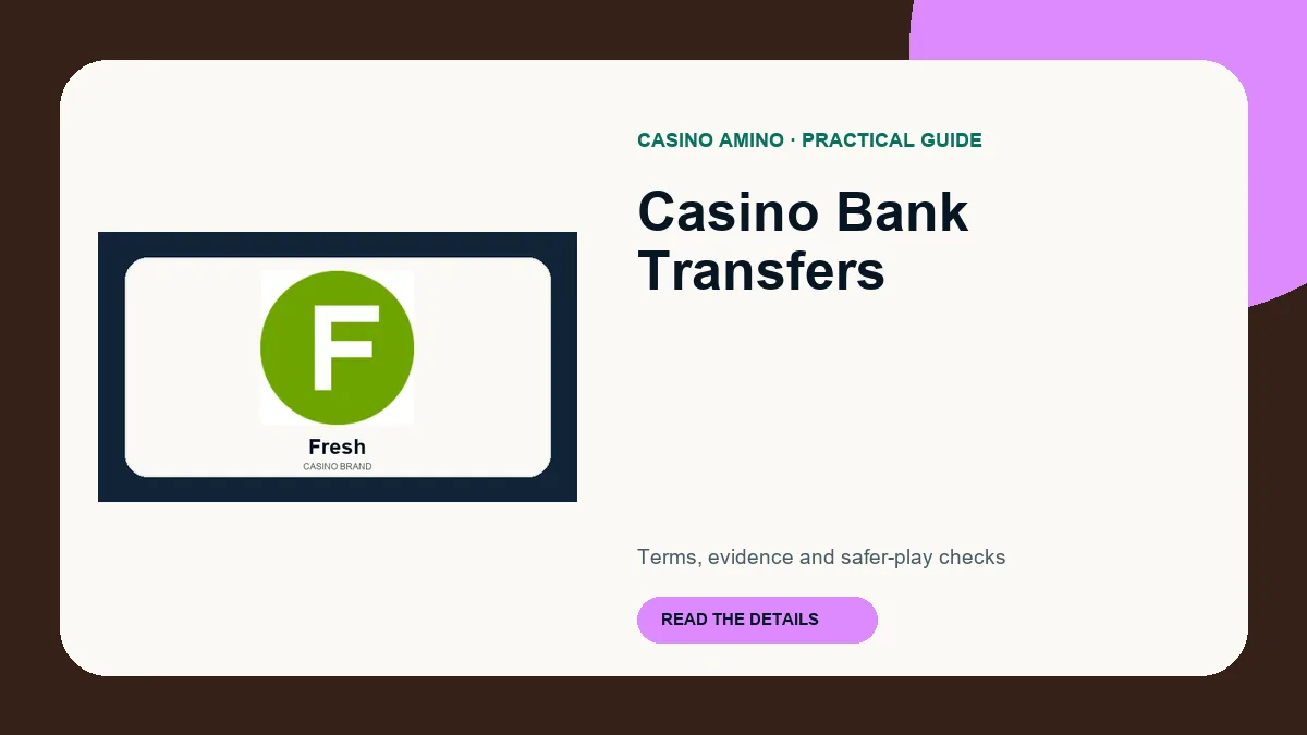 Casino Bank Transfers editorial cover featuring Fresh casino brand artwork
