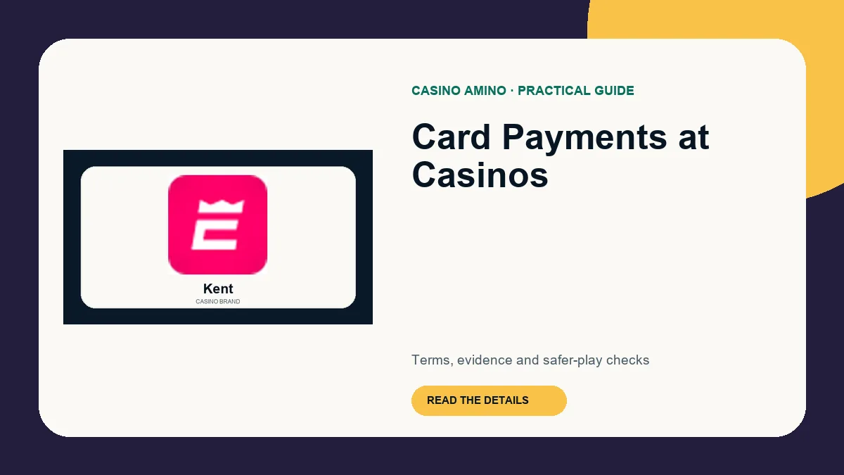Card Payments at Casinos editorial cover featuring Kent casino brand artwork